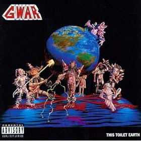 GWAR - This Toilet Earth