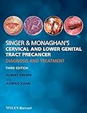 Singer & Monaghan's cervical and lower genital tract precancer : diagnosis and treatment