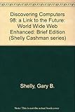Discovering computers 98 : a link to the future