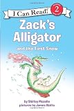 Zack's Alligator and the First Snow (I Can Read Book 2)