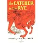 The Catcher in the Rye by J. D. Salinger