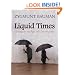 Liquid Times: Living in an Age of Uncertainty