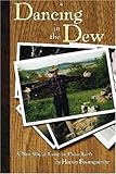 Dancing in the Dew: A new way of living on Planet Earth