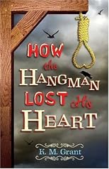 How the Hangman Lost His Heart