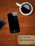 Secrets Of My App Success