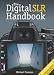 Digital Slr Handbook