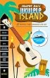 Jumpin' Jim's Ukulele Island - 31 Tropical Tunes Arranged for Uke
