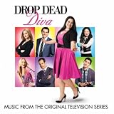 Music from the Original Television Series Drop Dead Diva Music from the Original Television Series Drop Dead Diva