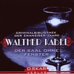 Saal ohne Fenster - Criminalbibliothek der 20er Jahre - 2 Audio CDs