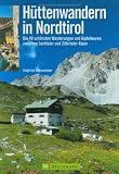 H&uuml;ttenwandern in Nordtirol - Siegfried Garnweidner
