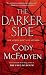 The Darker Side: A Thriller
