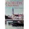 Florida: A Short History (Columbus Quincentenary)