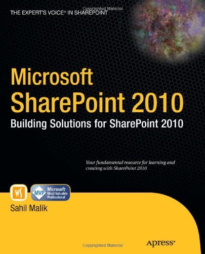 Microsoft SharePoint 2010: Building Solutions for SharePoint 2010 (Books for Professionals by Professionals)