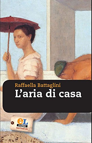 L'aria di casa (El logo narrativa) (Italian Edition)