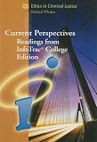Current Perspectives: Readings from InfoTrac(TM) College Edition: Ethics in Criminal Justice (Current Perspectives: Readings from Infotrac College Editions)