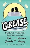Grease - School Version (Samuel French Acting Edition)