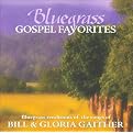 Bluegrass Gospel Favorites: The Songs of Bill & Gloria Gaither