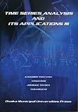 TIME SERIES ANALYSIS AND ITS APPLICATIONS III-