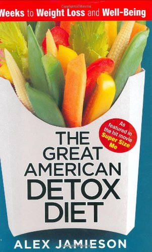 The Great American Detox Diet: 8 Weeks to Weight Loss and Well-Being