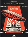 Il martello degli dei. La saga dei Led Zeppelin (Arcana musica)