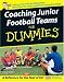 Coaching Junior Football Teams for Dummies