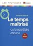 Le temps ma�tris� ou la secr�taire efficace