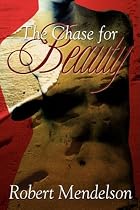 The Chase for Beauty