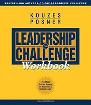 The Leadership Challenge Workbook (JB Leadership Challenge: Kouzes/Posner)