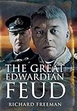 The great Edwardian naval feud : Beresford's vendetta against Fisher