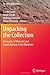 Unpacking the Collection: Networks of Material and Social Agency in the Museum (One World Archaeology)