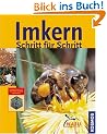 Imkern Schritt f�r Schritt: F�r Einsteiger und Jungimker