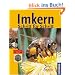 Imkern Schritt f�r Schritt: F�r Einsteiger und Jungimker