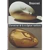 Brancusi : L'inventeur de la sculpture moderne