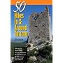 50 Hikes in and Around Tuscany: Hiking the Mountains, Forests, Coast and Historic Sites of Wild Tuscany (50 Hikes)