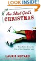 An Idiot Girl's Christmas: True Tales from the Top of the Naughty List