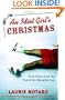An Idiot Girl's Christmas: True Tales from the Top of the Naughty List
