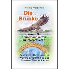 Lernkarten nach Lenormand + 9 neue Themenkarten - Die Br�cke -