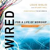 Wired:  For a Life of Worship