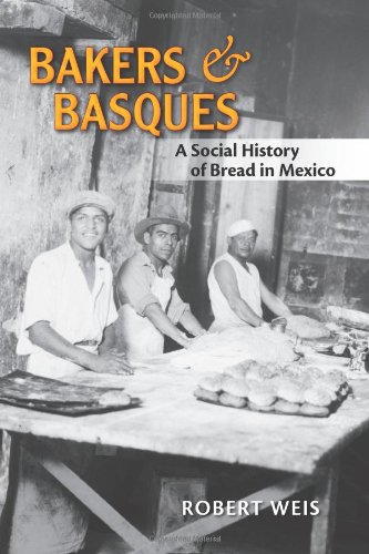 Bakers and Basques: A Social History of Bread in Mexico
