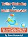 Twitter Marketing For Small Businesses!