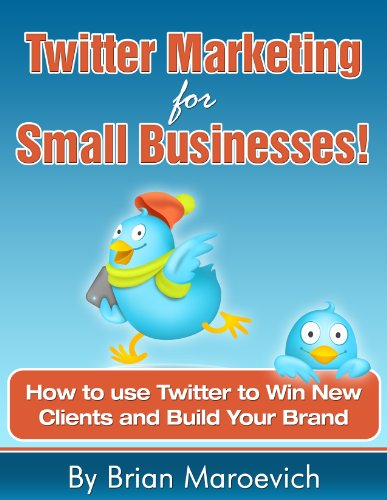 Twitter Marketing For Small Businesses! Twitter Marketing For Small Businesses!