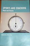 Sports and coaching : pasts and futures