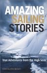 Amazing Sailing Stories: True Adventu...
