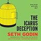The Icarus Deception: How High Will You Fly?