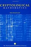 Cryptological Mathematics (Mathematical Association of America Textbooks)