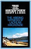 The happy man : the abiding witness of Lachlan Mackenzie