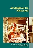 Image de Abendgrüße aus dem Märchenwald: Herr Fuchs und Frau Elster, Maus Gertrud und Maulwurf Buddelflink