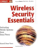 Wireless Security Essentials: Defending Mobile Systems from Data Piracy