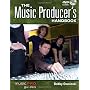 The Music Producer's Handbook: Music Pro Guides by Bobby Owsinski