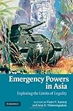 Emergency powers in Asia : exploring the limits of legality